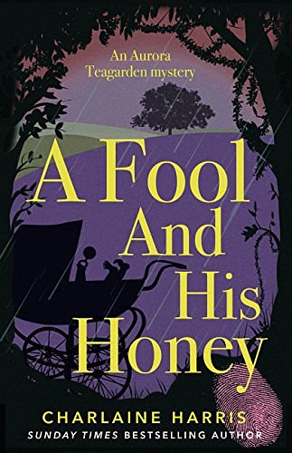 Cover Art for B076PFCWL1, A Fool and His Honey (Aurora Teagarden Mysteries) by Charlaine Harris