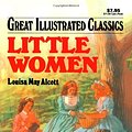 Cover Art for 9781577656937, Little Women (Great Illustrated Classics) by Louisa May Alcott