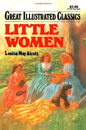 Cover Art for 9781577656937, Little Women (Great Illustrated Classics) by Louisa May Alcott