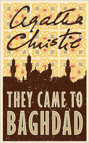 Cover Art for 9780007422845, They Came to Baghdad by Agatha Christie