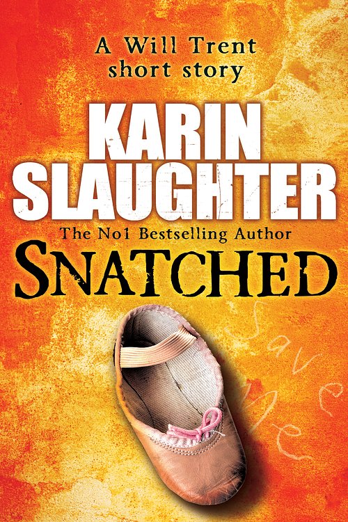 Cover Art for 9781448149209, Snatched by Karin Slaughter