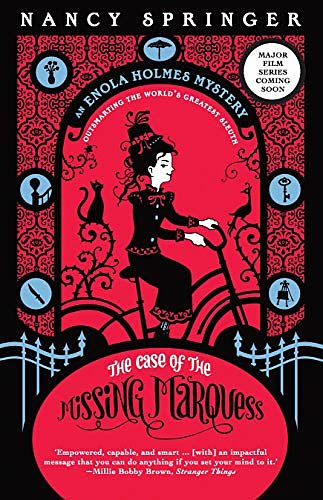 Cover Art for B07DX6C8Z6, Enola Holmes: The Case of the Missing Marquess by Nancy Springer