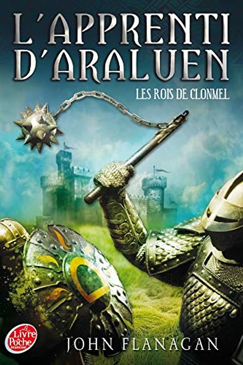 Cover Art for 9782013285032, L'Apprenti d'Araluen - Tome 8 - Les rois de Clonmel by John Flanagan