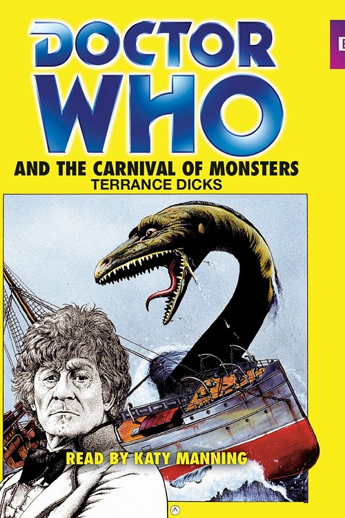 Cover Art for 9781785290039, Doctor Who and the Carnival of Monsters: A 3rd Doctor novelisation by Terrance Dicks
