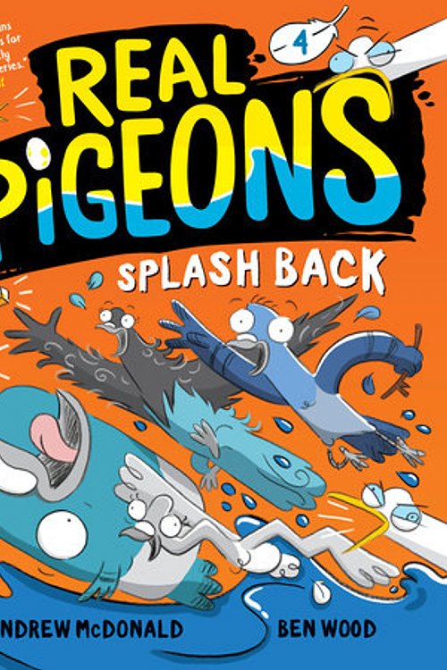 Cover Art for 9780593427194, Real Pigeons Splash Back (Book 4) by Andrew McDonald