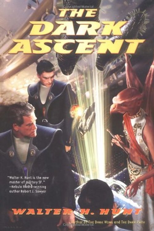 Cover Art for 9780765311160, The Dark Ascent by Walter H. Hunt