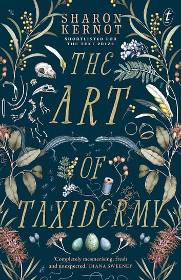 Cover Art for 9781925626728, The Art of Taxidermy by Sharon Kernot