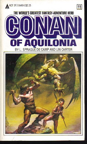 Cover Art for 9780441116126, Conan of Aquilonia (Conan 11) by De Camp L. Sprague