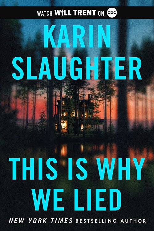 Cover Art for 9780063336728, This Is Why We Lied by Karin Slaughter