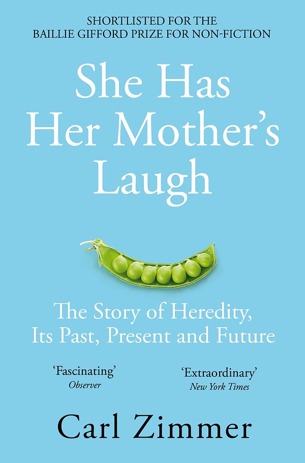 Cover Art for 9781509818556, She Has Her Mother's Laugh: The Story of Heredity by Carl Zimmer