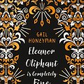 Cover Art for 9780008332556, Eleanor Oliphant is Completely Fine by Gail Honeyman