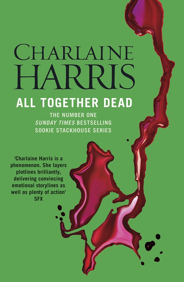 Cover Art for 9780575087866, All Together Dead: A True Blood Novel by Charlaine Harris