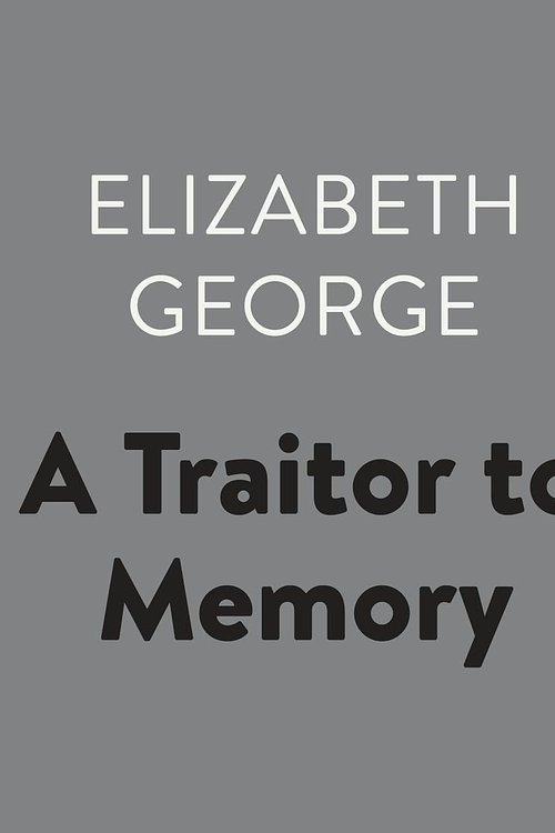 Cover Art for 9781984844156, A Traitor to Memory by Elizabeth George
