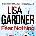 Cover Art for 9780755388349, Fear Nothing (Detective D.D. Warren 7) by Lisa Gardner