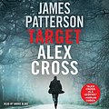 Cover Art for 9781549122873, Target: Alex Cross by James Patterson