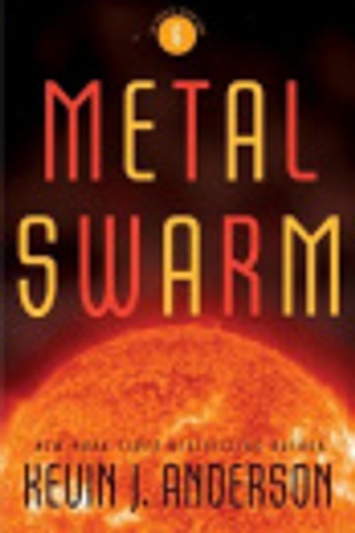 Cover Art for 9780316024006, Metal Swarm by Kevin J Anderson