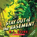 Cover Art for 9780545298384, Goosebumps: Stay Out of the Basement by R. L. Stine