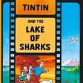 Cover Art for 9781405206341, Tintin and the Lake of Sharks by Herge