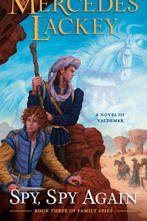 Cover Art for 9780756413248, Spy, Spy Again: 3 (Valdemar: Family Spies) by Mercedes Lackey