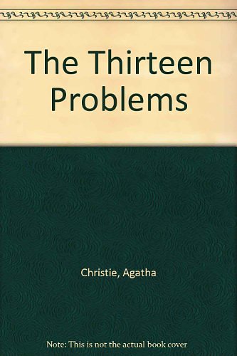 Cover Art for 9781444802399, The Thirteen Problems by Agatha Christie