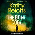 Cover Art for 9781760858605, The Bone Code by Kathy Reichs, Linda Emond