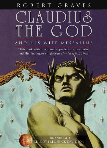 Cover Art for 9781433250033, Claudius the God: And His Wife Messalina by Robert Graves