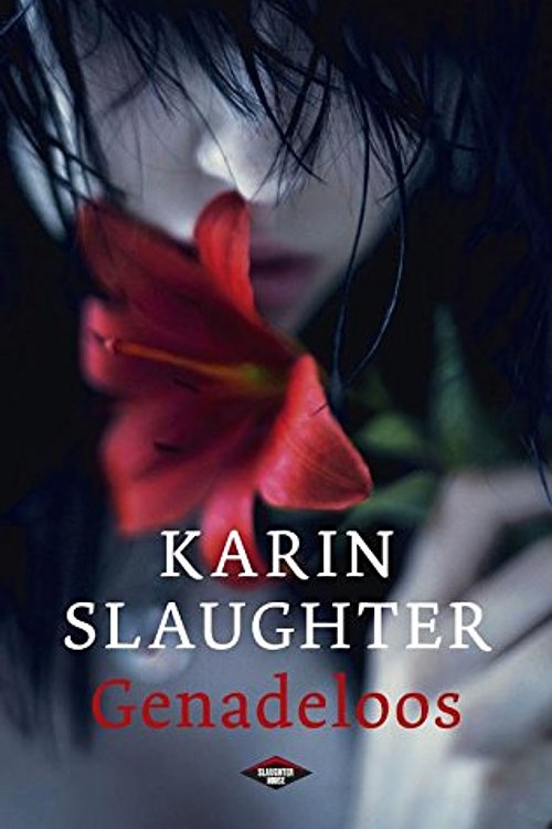 Cover Art for 9789023479642, Genadeloos by Karin Slaughter