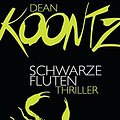 Cover Art for 9783453267954, Schwarze Fluten by Dean Koontz