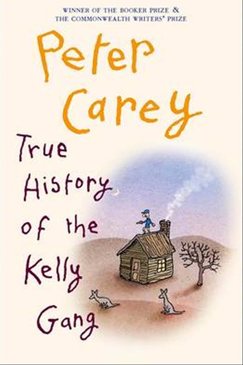 Cover Art for 9780143571209, True History of the Kelly Gang by Peter Carey