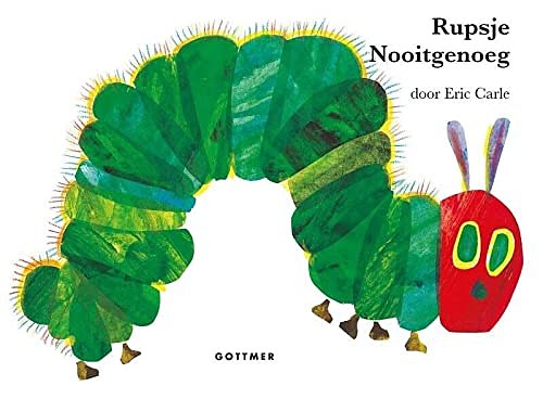 Cover Art for 9789025729608, Rupsje Nooitgenoeg / druk 32 by Eric Carle