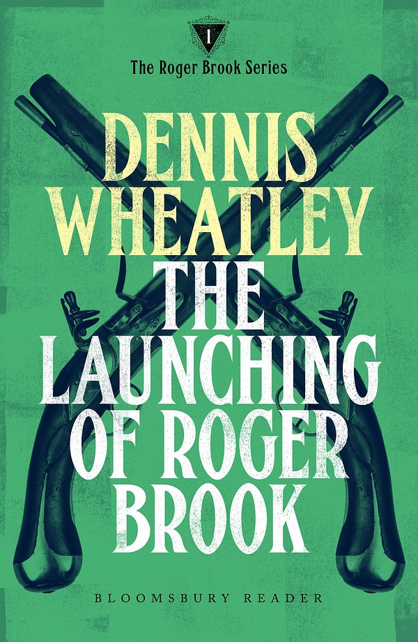 Cover Art for 9781448212880, The Launching of Roger Brook by Dennis Wheatley