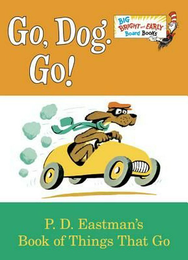 Cover Art for 9780553521092, Go, Dog. Go!Big Bright & Early Board Book by P. D. Eastman