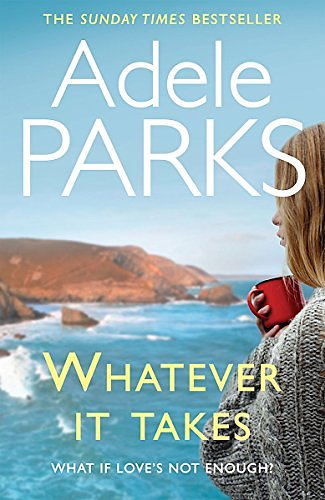 Cover Art for 9780755371334, Whatever It Takes by Adele Parks