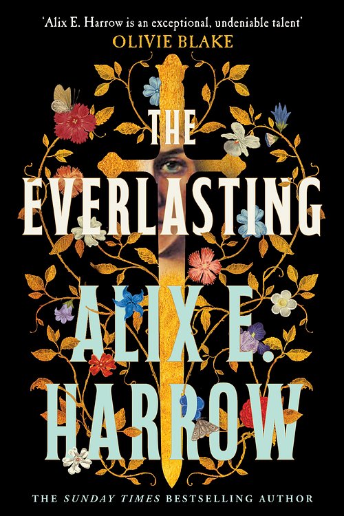 Cover Art for 9781529061178, The Everlasting: A love story that echoes through history and outlasts time, from an internationally bestselling author by Harrow, Alix E.