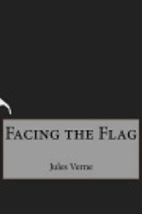 Cover Art for 9781517691790, Facing the Flag by Jules Verne