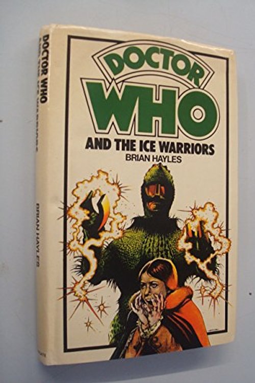 Cover Art for 9780855230661, Doctor Who and the Ice Warriors by Brian Hayles