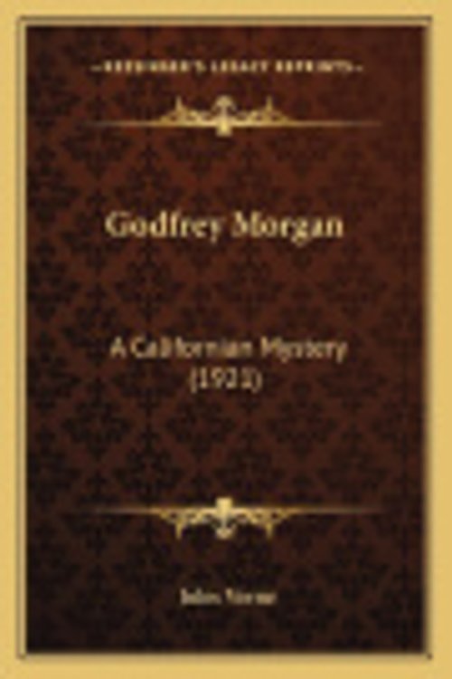 Cover Art for 9781163975923, Godfrey Morgan Godfrey Morgan by Jules Verne