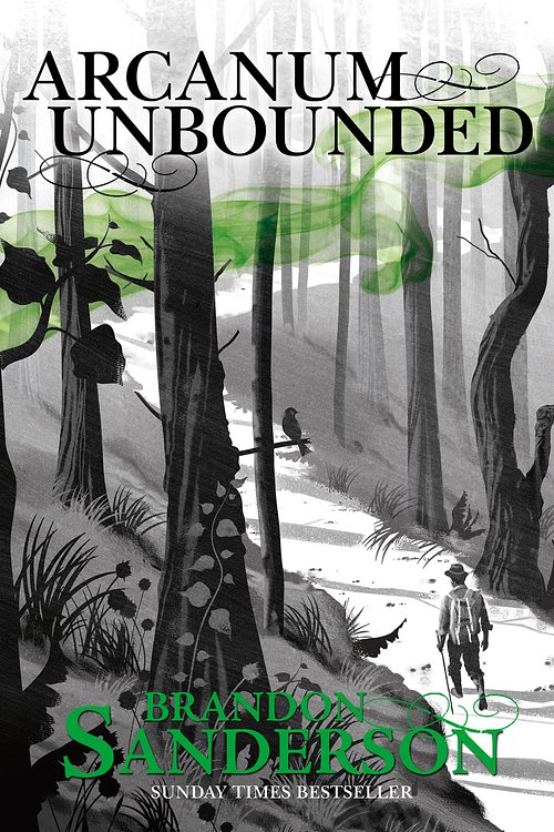 Cover Art for 9781473218062, Arcanum Unbounded: The Cosmere Collection by Brandon Sanderson