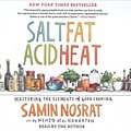 Cover Art for 9781508284000, Salt, Fat, Acid, Heat: Mastering the Elements of Good Cooking by Samin Nosrat