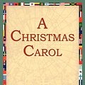 Cover Art for 9781595400109, A Christmas Carol by Charles Dickens