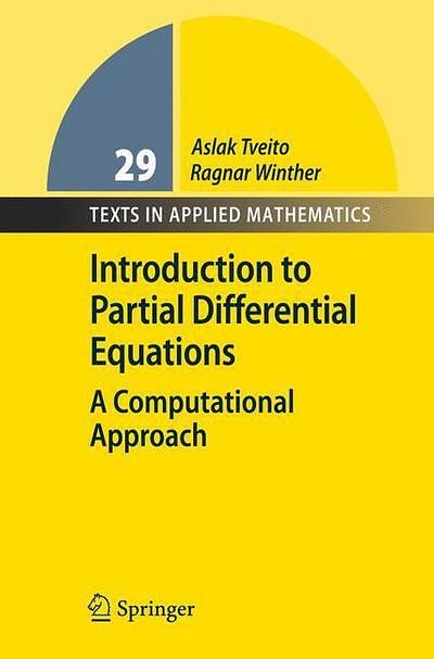 Cover Art for 9783540887041, Introduction to Partial Differential Equations: A Computational Approach (Texts in Applied Mathematics) by Aslak Tveito