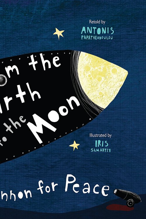 Cover Art for 9781916409156, From the Earth to the Moon (Jules Verne's Adventure Stories) by Antonis Papatheodoulou
