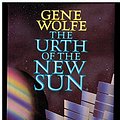 Cover Art for 9780575041165, The Urth of the New Sun by Gene Wolfe