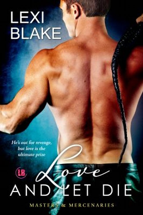 Cover Art for 9781937608187, Love and Let Die by Lexi Blake