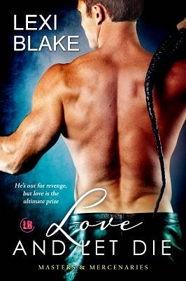 Cover Art for 9781937608187, Love and Let Die by Lexi Blake