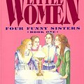 Cover Art for 9780880704373, Little Women Four Funny Sisters by Louisa May Alcott