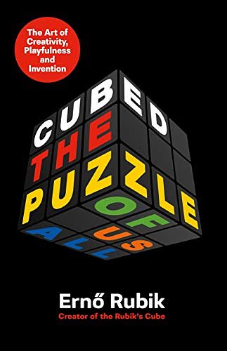 Cover Art for B084DLW71X, Cubed: The Puzzle of Us All by Erno Rubik