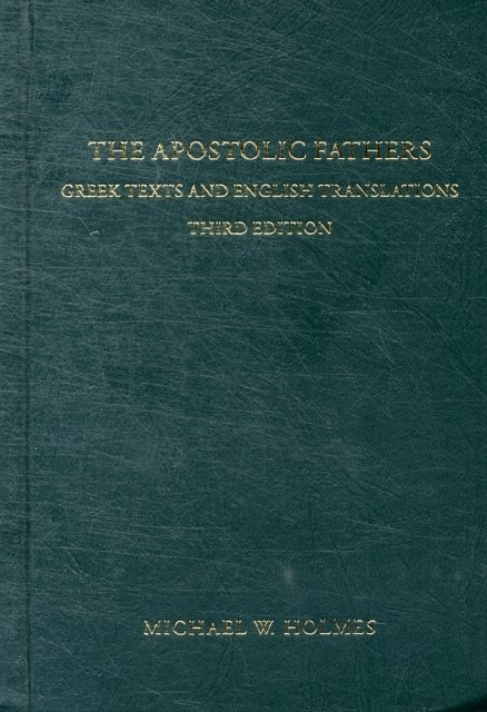Cover Art for 9780801034688, The Apostolic Fathers by Michael W. Holmes