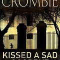 Cover Art for 9780330369909, Kissed a Sad Goodbye by Deborah Crombie