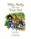 Cover Art for 9781869720285, Milly, Molly and the Tree Hut by Gill Pittar